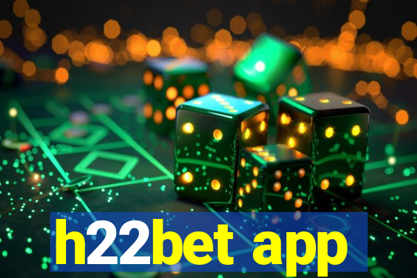 h22bet app